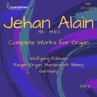 Jehan Alain: Complete Works for Organ, Vol. 2