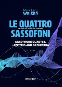 Mark Lanz Weiser: Le Quattro Sassofoni