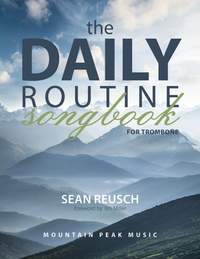 Sean Reusch: The Daily Routine Songbook for Trombone