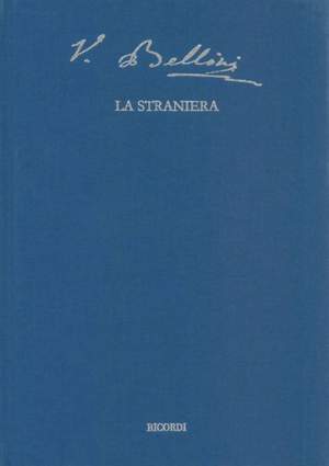 Vincenzo Bellini: La straniera – Melodramma in due atti