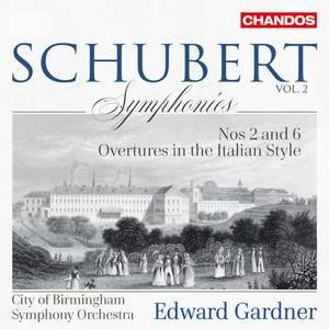 Schubert: Symphonies, Vol. 2 – Nos. 2 & 6 & Italian Overtures Product Image