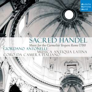 Sacred Handel - Music for the Carmelite Vespers