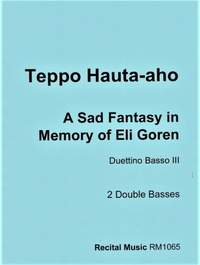 Teppo Hauta-aho: A Sad Fantasy in Memory of Eli Goren - Duettino Basso III