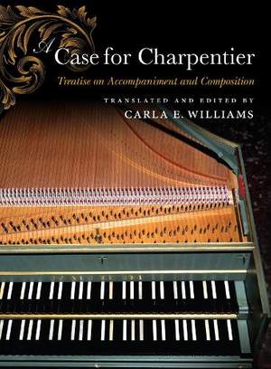 A Case for Charpentier: Treatise on Accompaniment and Composition