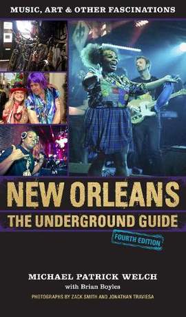 New Orleans: The Underground Guide