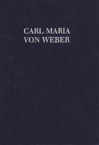 Weber, C M v: Der erste Ton / Jubel-Kantate WeV B.2a und WeV B.15a