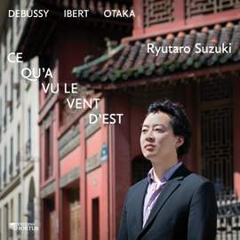 Ce qu'a vu le vent d'Est: Debussy, Ibert, Otaka