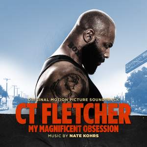 CT Fletcher: My Magnificent Obsession