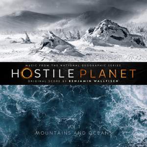 Hostile Planet (Music from the National Geographic Series), Vol. 1