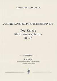 Tcherepnin, Alexander: Three Pieces for Chamber Orchestra, Op. 37
