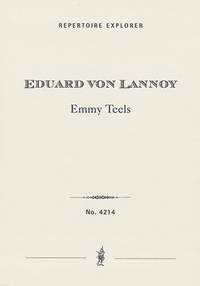 Lannoy, Heinrich Eduard Josef von : Emmy Teels, incidental music and script of Castelli's play