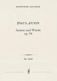 Juon, Paul: Anmut und Würde Op.94, Suite for orchestra