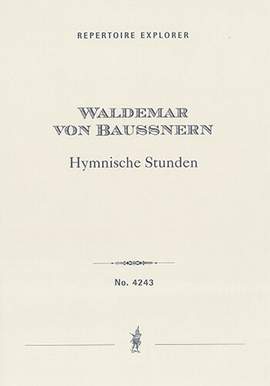 Baußnern, Waldemar von: Hymnische Stunden (Three Pieces for String Orchestra)