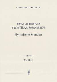 Baußnern, Waldemar von: Hymnische Stunden (Three Pieces for String Orchestra)