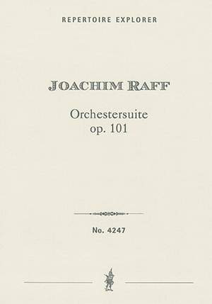Raff, Joachim: Orchestral Suite in F, Op. 101