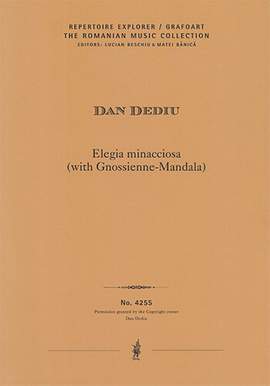 Dediu, Dan: Elegia minacciosa (with Gnossienne-Mandala) for orchestra