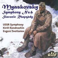 Myaskovsky: Symphony 6 & Slavonic Rhapsody