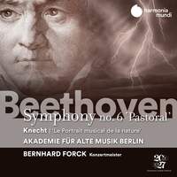Beethoven: Symphony No. 6 'Pastoral' & Knecht: Le Portrait musical de la Nature ou Grande Symphonie