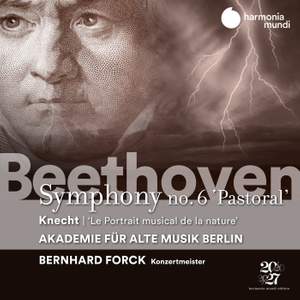 Beethoven: Symphony No. 6 'Pastoral' & Knecht: Le Portrait musical de la Nature ou Grande Symphonie