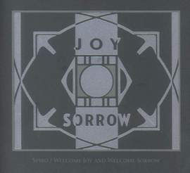 Welcome Joy and Welcome Sorrow