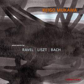 J.S. Bach, Liszt & Ravel: Piano Works
