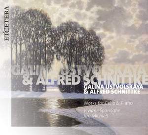 Ustvolskaya & Schnittke: Works For Cello & Piano