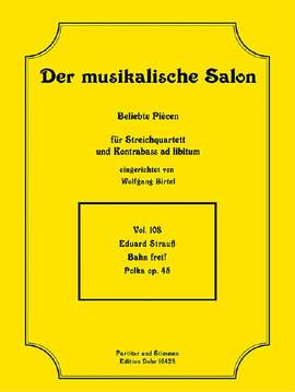 Strauß, E: Bahn frei! op.45 Vol. 108