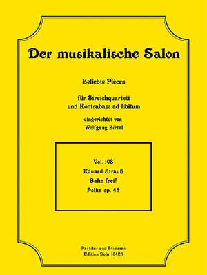 Strauß, E: Bahn frei! op.45 Vol. 108