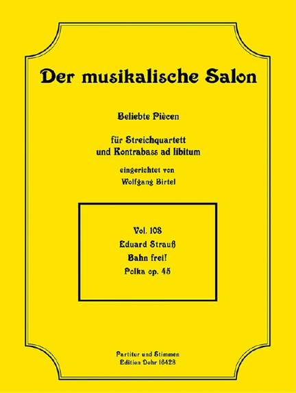 Strauß, E: Bahn frei! op.45 Vol. 108