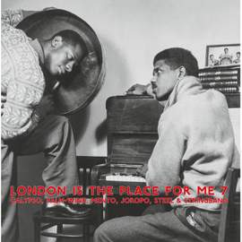 London Is The Place For Me Volume 7 - Vinyl Edition