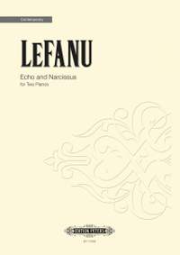 LeFanu, Nicola: Echo and Narcissus (2 pianos, 4 hands)