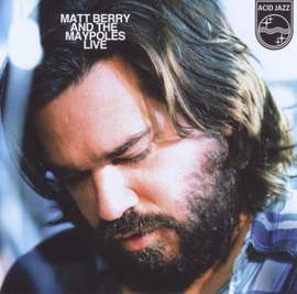 Matt Berry and the Maypoles Live