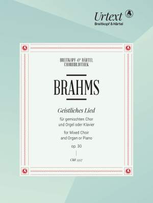 Brahms: Geistliches Lied Op. 30