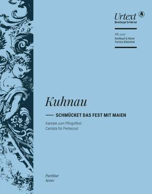 Kuhnau, Johann: Schmücket das Fest mit Maien