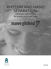 Maeve Gilchrist: Rhythm And Hand Separation Excersises And Etudes