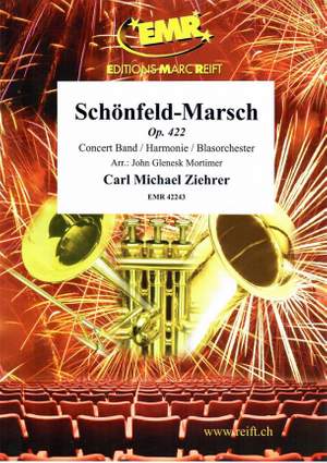 Carl Michael Ziehrer: Schönfeld-Marsch Op. 422