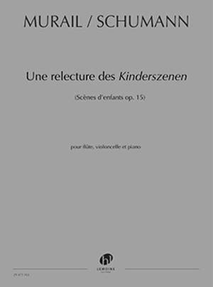 Tristan Murail: Une Relecture des Kinderszenen