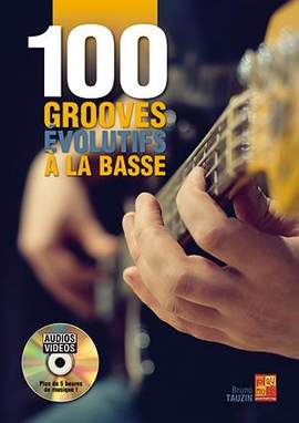 Bruno Tauzin: 100 grooves évolutifs à la basse