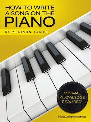 How to Write a Song on the Piano