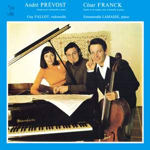 Prevost: Sonate en un mouvement pour violoncelle et piano - Franck: Cello Sonata in A Major, FWV 8 Product Image