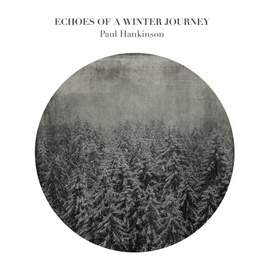 Hankinson: Echoes of a Winter Journey
