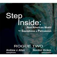 Step Inside: New American Music for Saxophone and Percussion