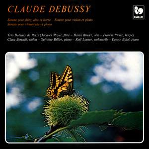 Debussy: Sonata for Flute, Viola & Harp, L. 137 - Violin Sonata, L. 140 - Cello Sonata, L. 135
