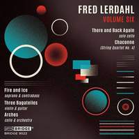 Music of Fred Lerdahl, Vol. Six