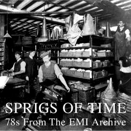 Sprigs of Time: 78s From the Emi Archive