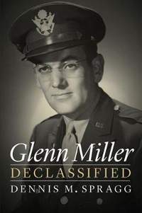 Glenn Miller Declassified