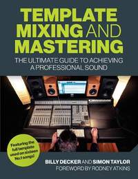 Template Mixing and Mastering: The Ultimate Guide to Achieving a Professional Sound