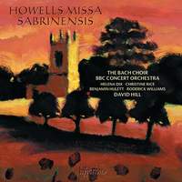 Howells: Missa Sabrinensis & Michael Fanfare