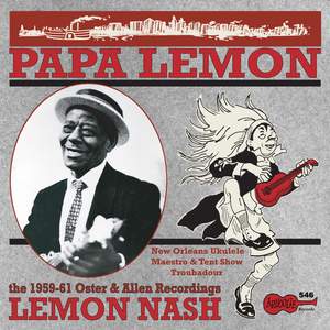 Papa Lemon: New Orleans Ukulele Maestro & Tent Show Troubadour