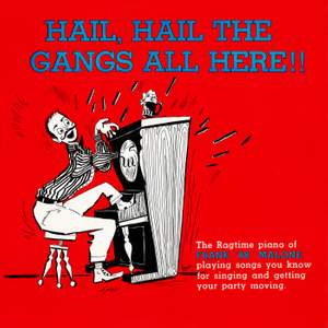 Hail, Hail the Gang's All Here